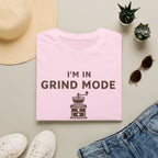 I'm in Grind Mode T-Shirt