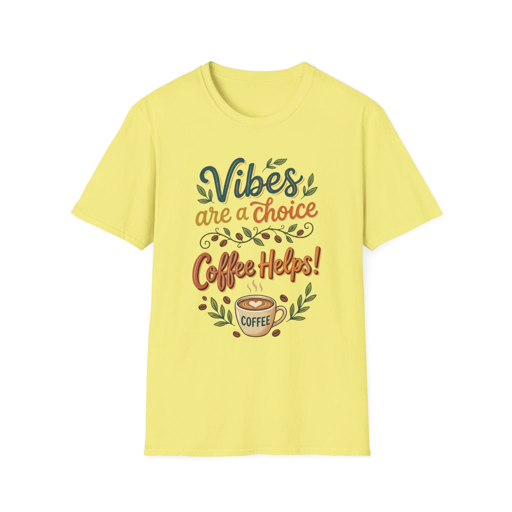 Vibes are a Choice T-Shirt