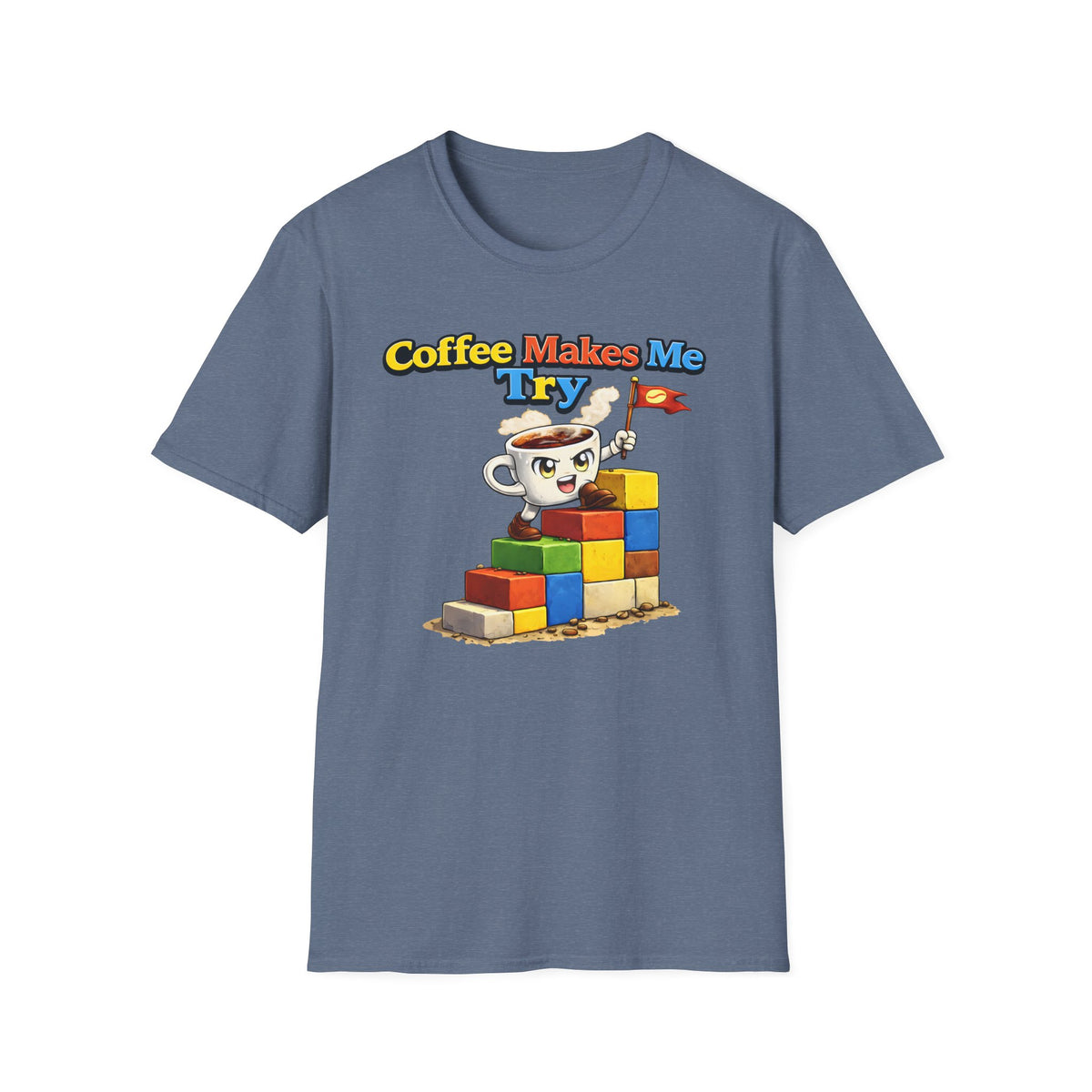 Coffee Makes Me Try 2 T-Shirt