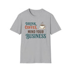 Mind Your Business T-Shirt