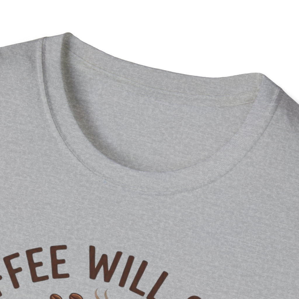 Coffee Will Save The World T-Shirt