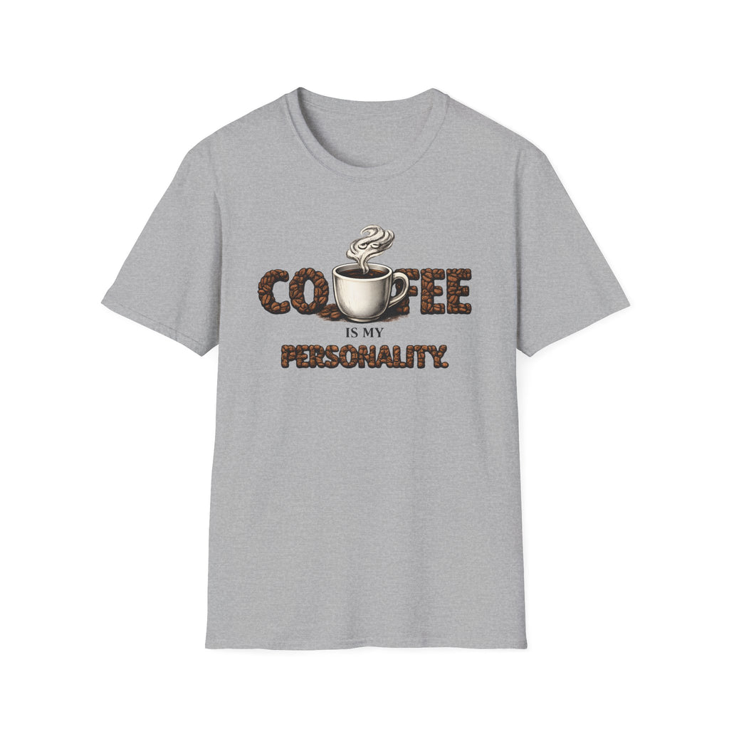 Coffee is My Personality T-Shirt