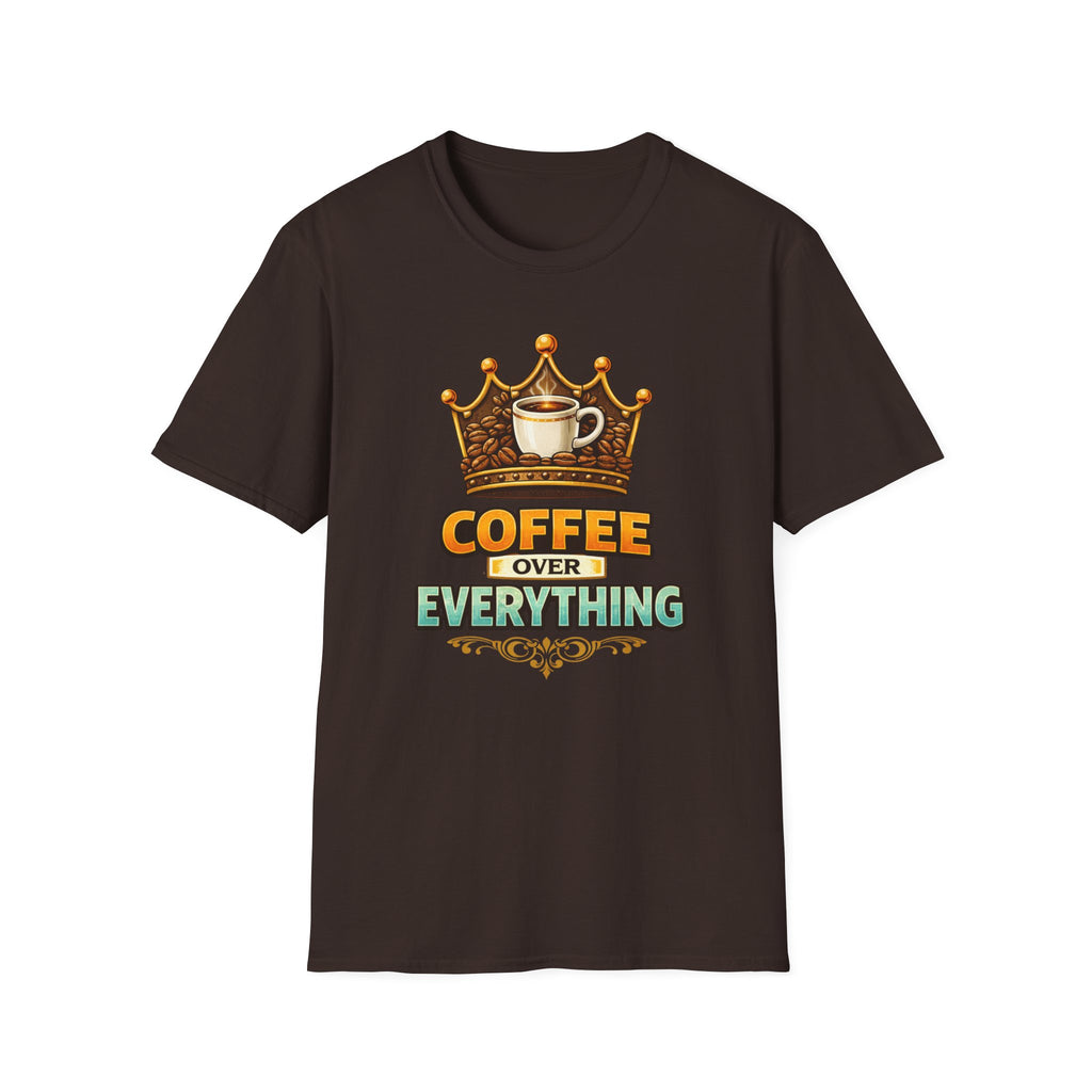 Coffee Over Everything T-Shirt