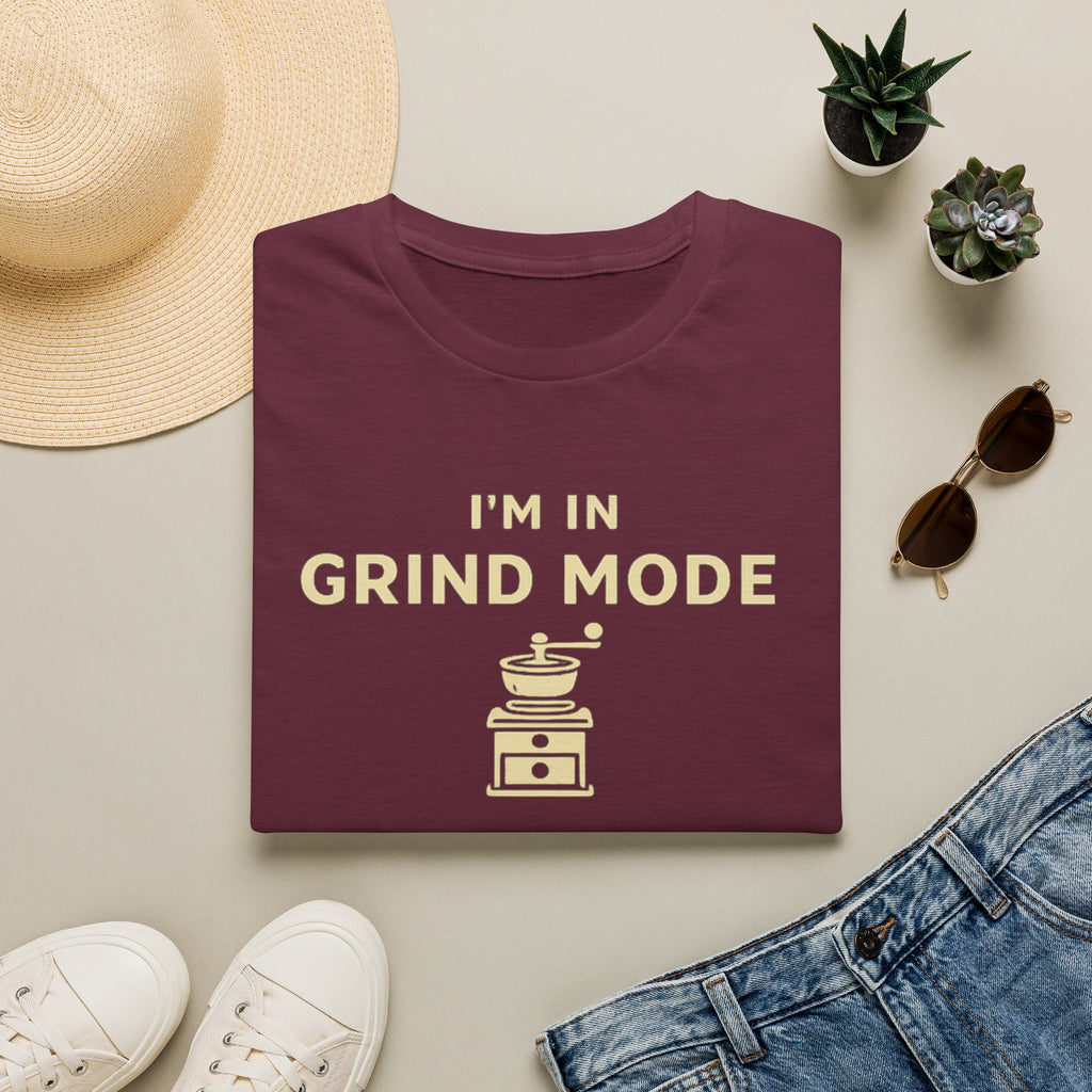 I'm in Grind Mode T-Shirt