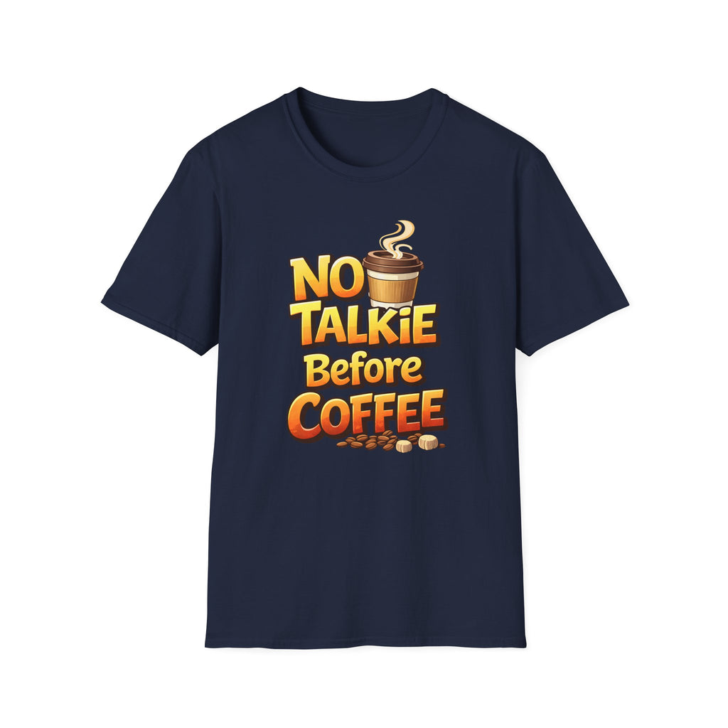 No Talkie Before Coffee 2 T-Shirt
