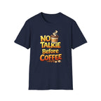 No Talkie Before Coffee 2 T-Shirt