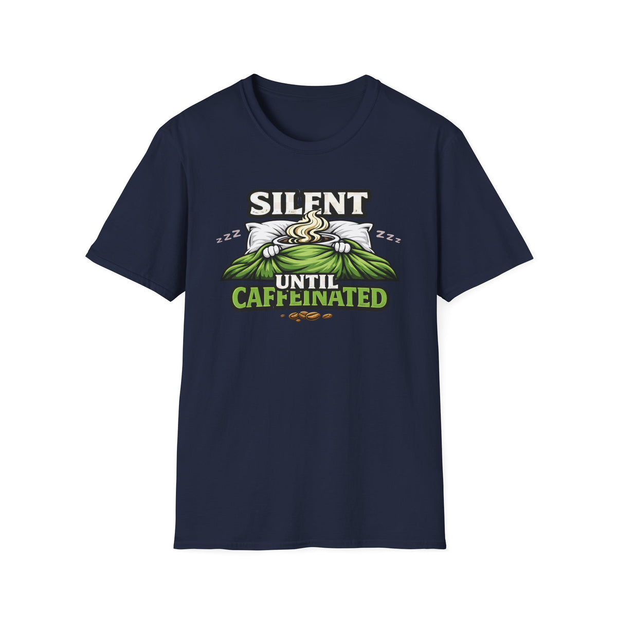 Silent Until Caffeinated T-Shirt