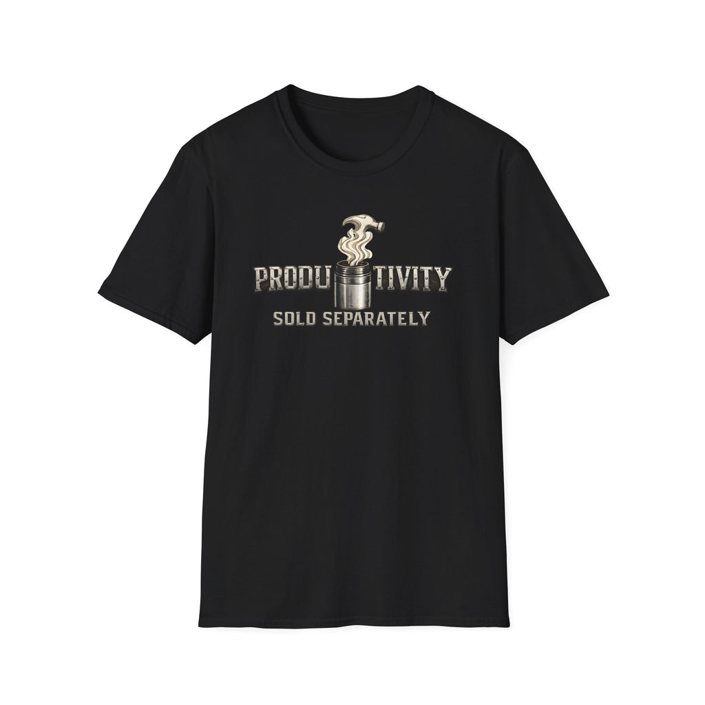Productivity Sold Separately T-Shirt