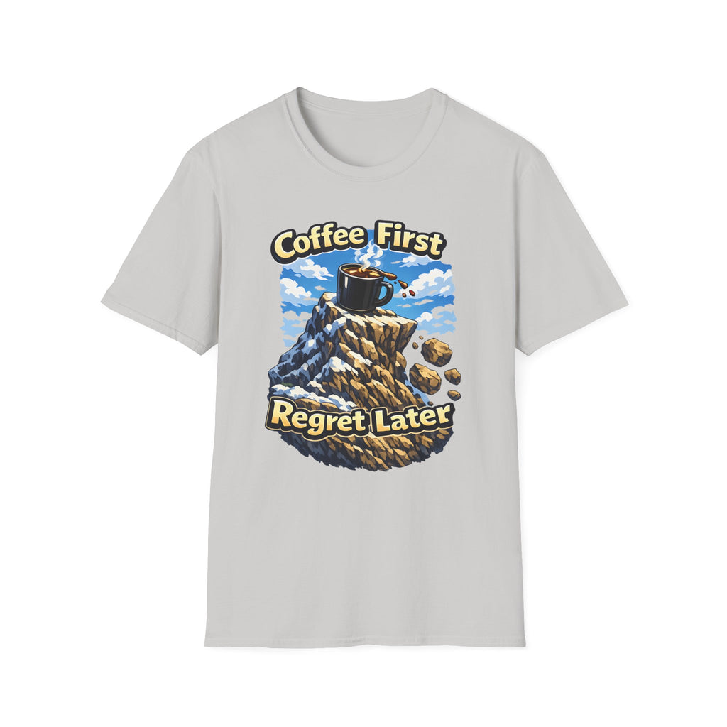 Coffee First Regret Later T-Shirt