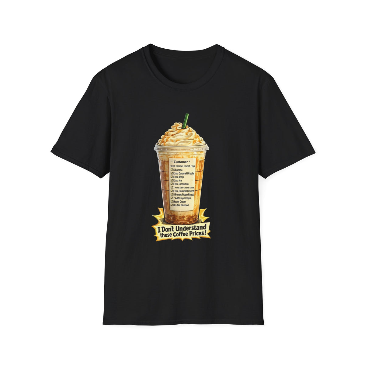 I Don't Understand These Coffee Prices T-Shirt
