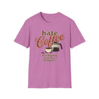 Hate Coffee T-Shirt