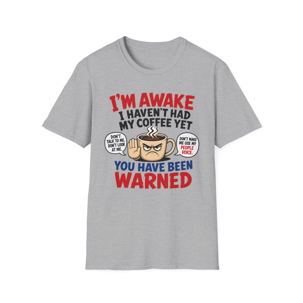 You Have Been Warned T-Shirt