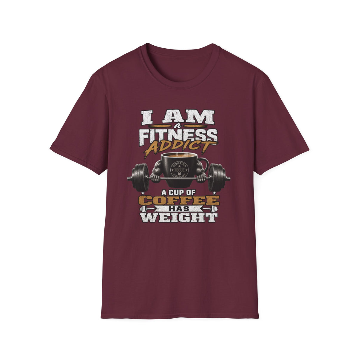 I Am a Fitness Addict T-Shirt