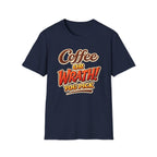 Coffee or Wrath T-Shirt