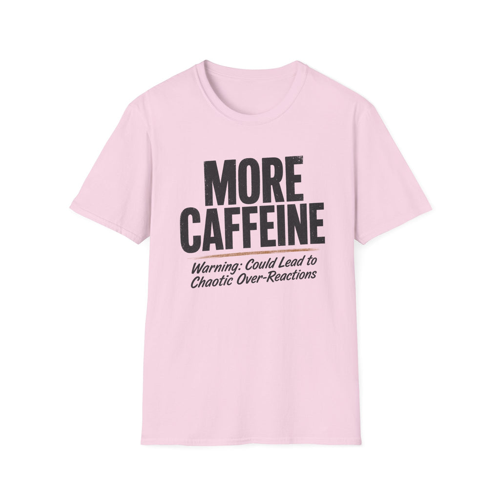 More Caffeine T-Shirt