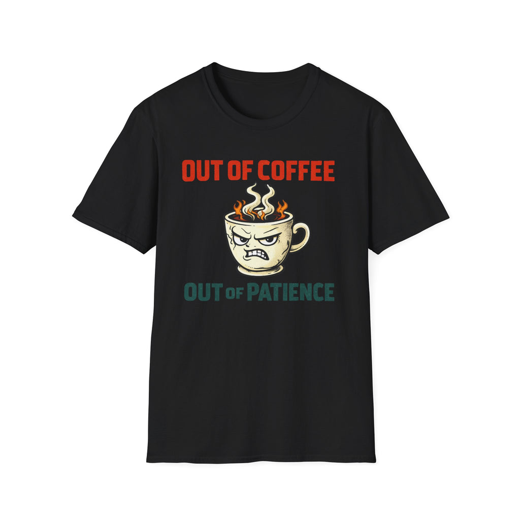 Out of Coffee T-Shirt