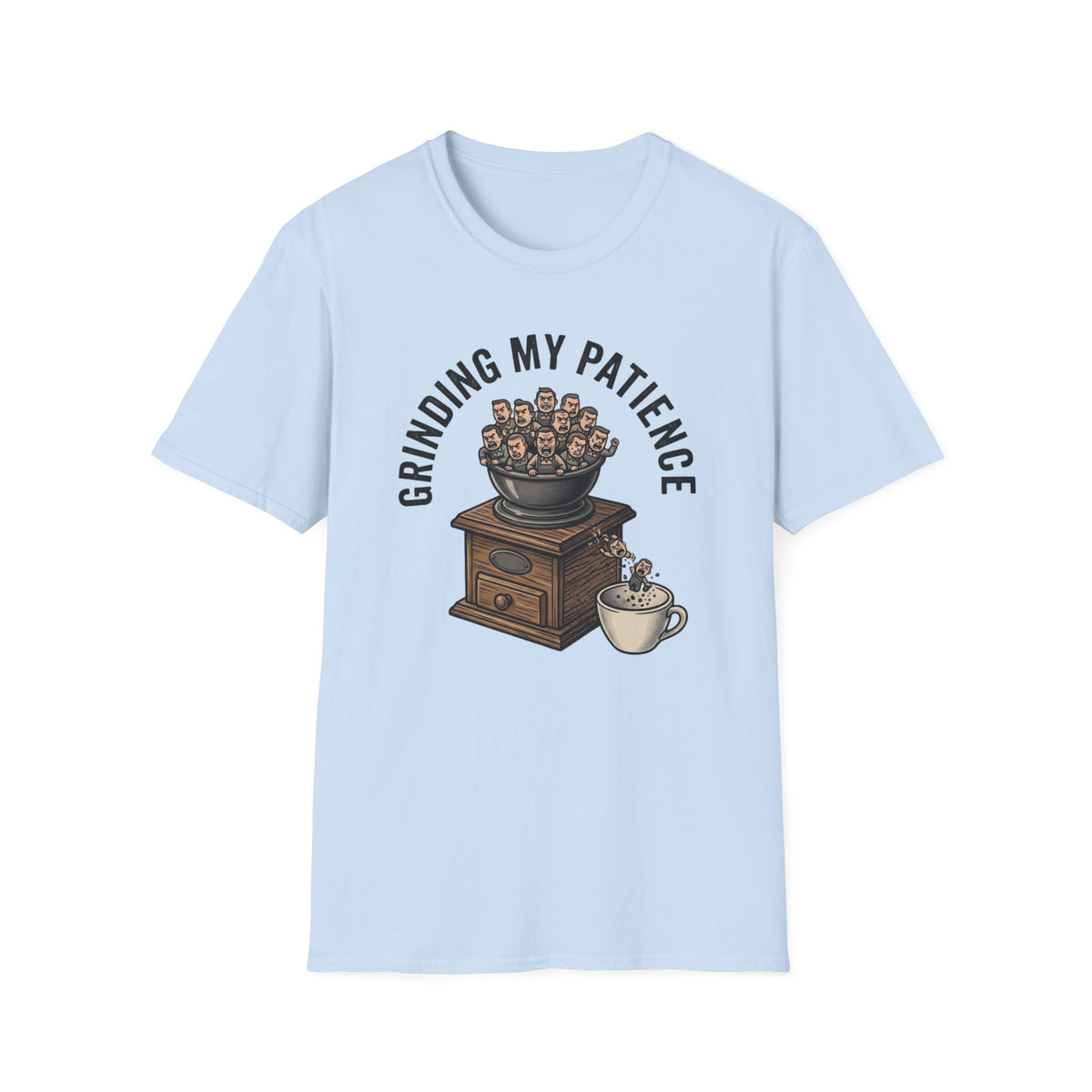 Grinding My Patience T-Shirt