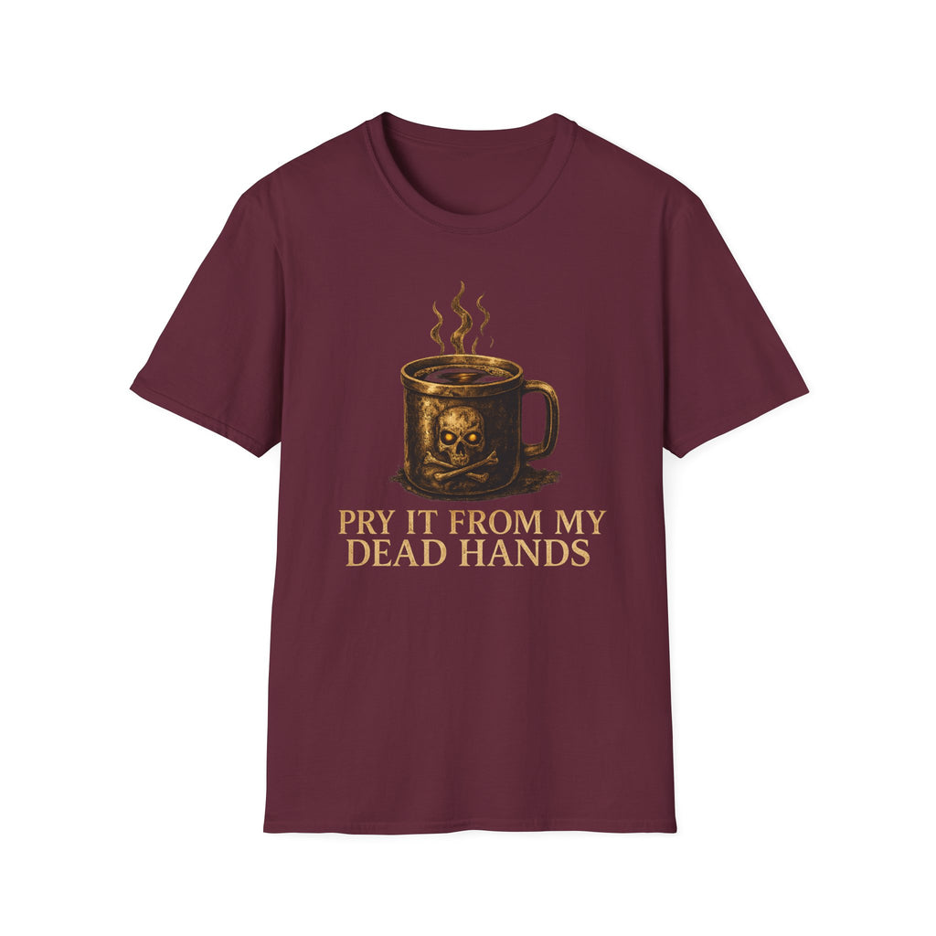 Pry It From My Dead Hands T-Shirt