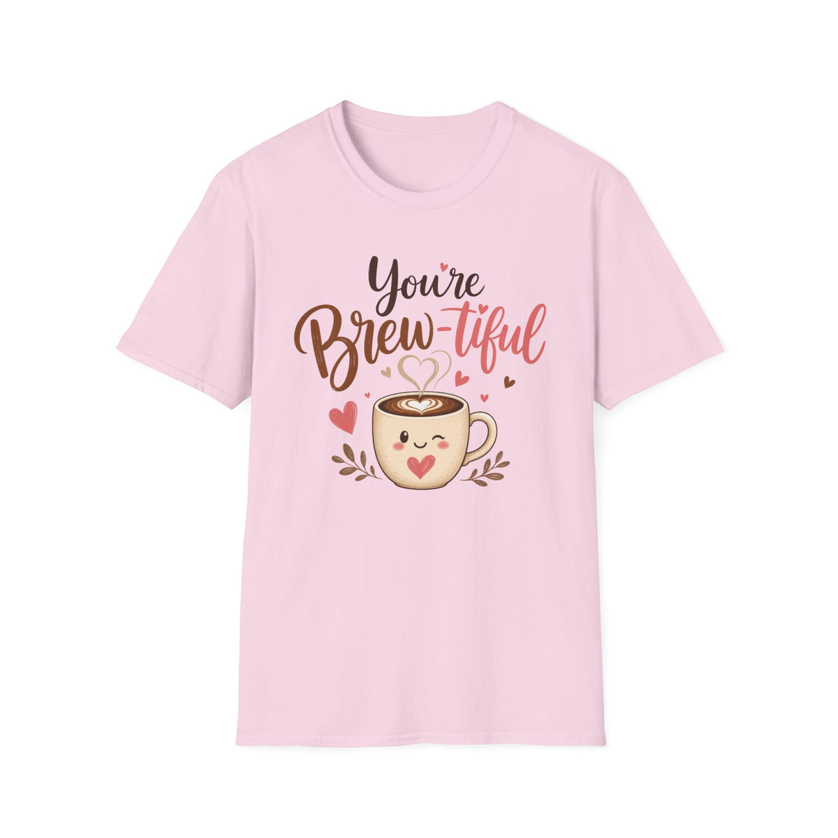 You're Brew-tiful T-Shirt