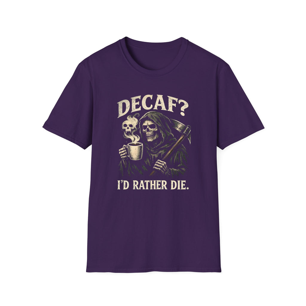 Decaf? T-Shirt