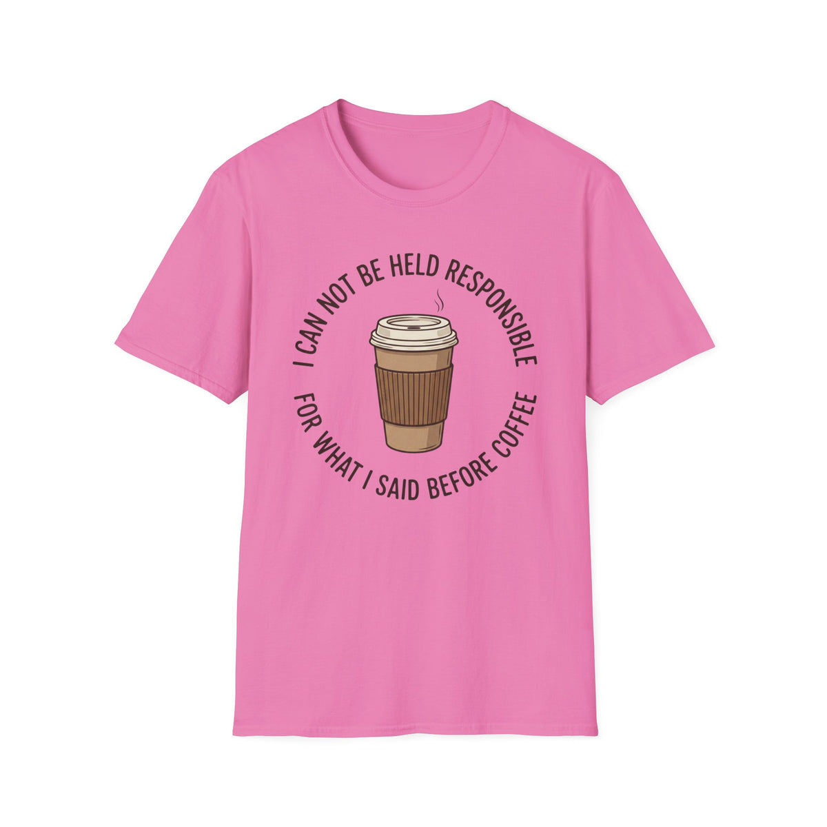 I Cannot Be Held Responsible T-Shirt