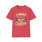 I Want All of the Coffee T-Shirt