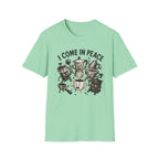 I Come in Peace T-Shirt