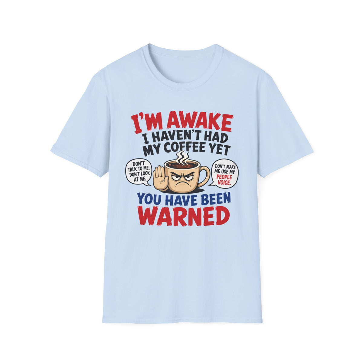 You Have Been Warned T-Shirt