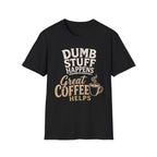 Dumb Stuff Happens T-Shirt