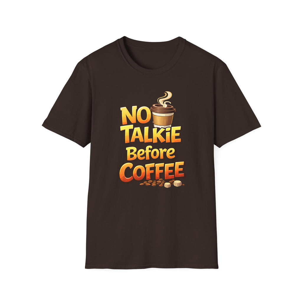 No Talkie Before Coffee 2 T-Shirt
