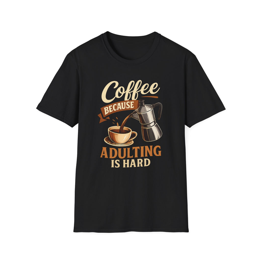 Adulting is Hard T-Shirt