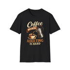 Adulting is Hard T-Shirt