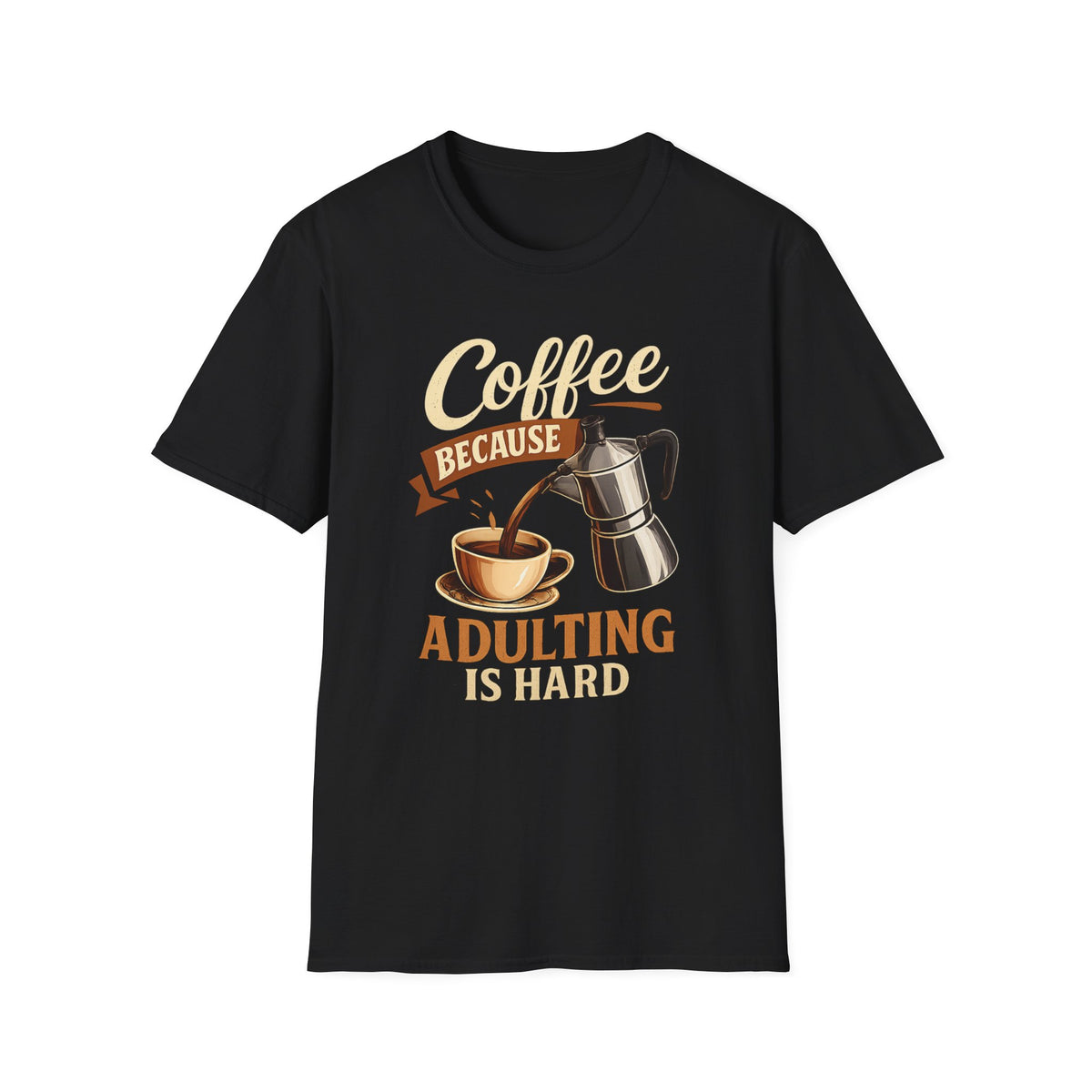 Adulting is Hard T-Shirt