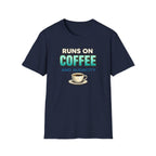 Runs on Coffee T-Shirt