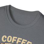 Coffee Makes the Man T-Shirt