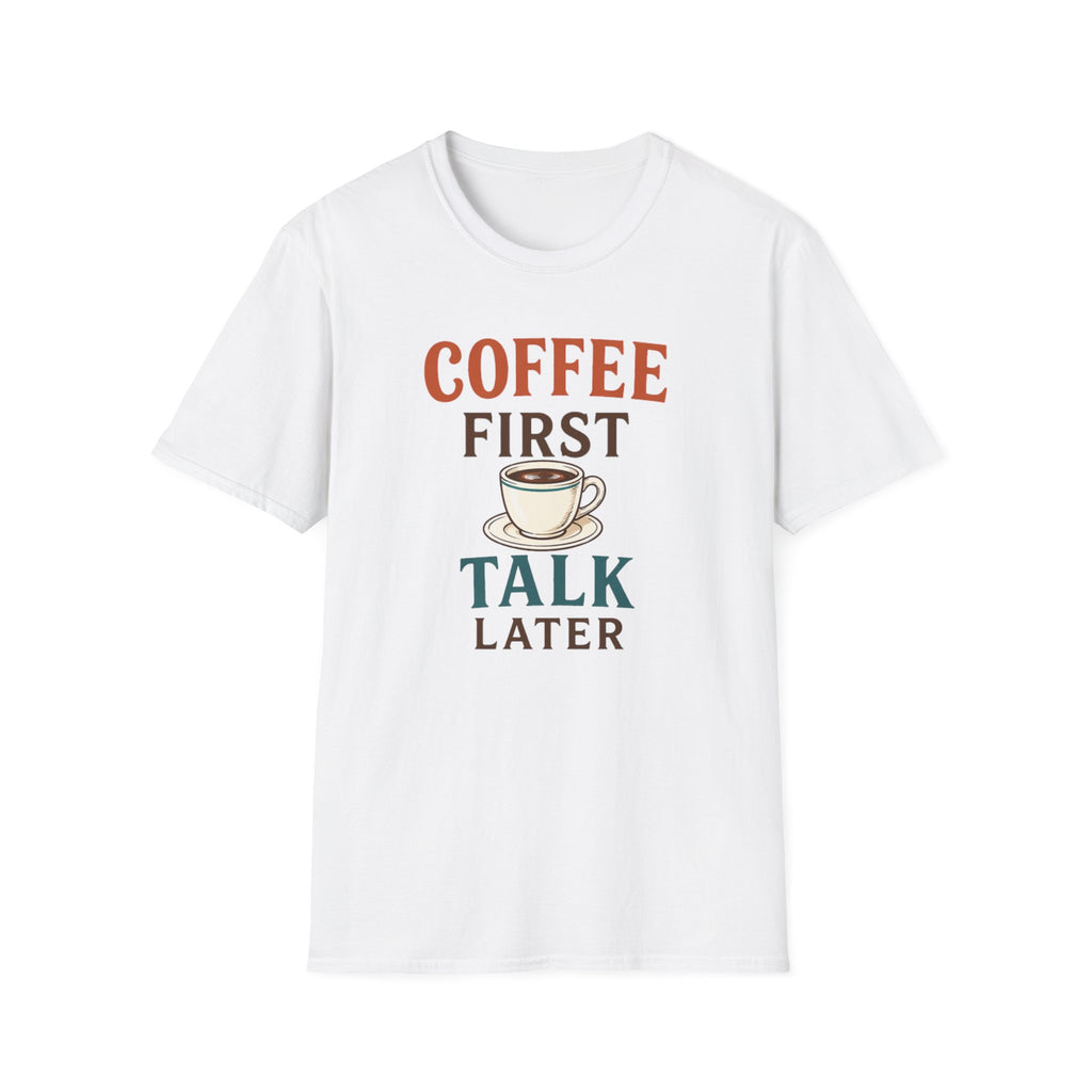 Coffee First T-Shirt