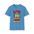 I'm Awake T-Shirt
