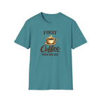 First Coffee Then We See T-Shirt