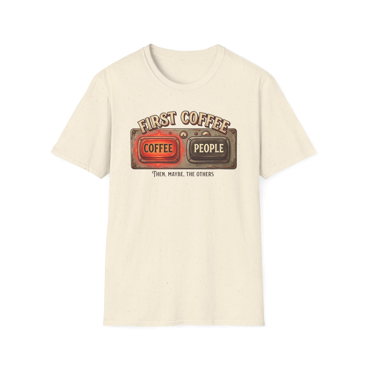 First Coffee Then T-Shirt