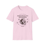 Personality Disorder T-Shirt