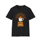 Rise and Grind T-Shirt