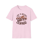 Life is Better with Coffee T-Shirt