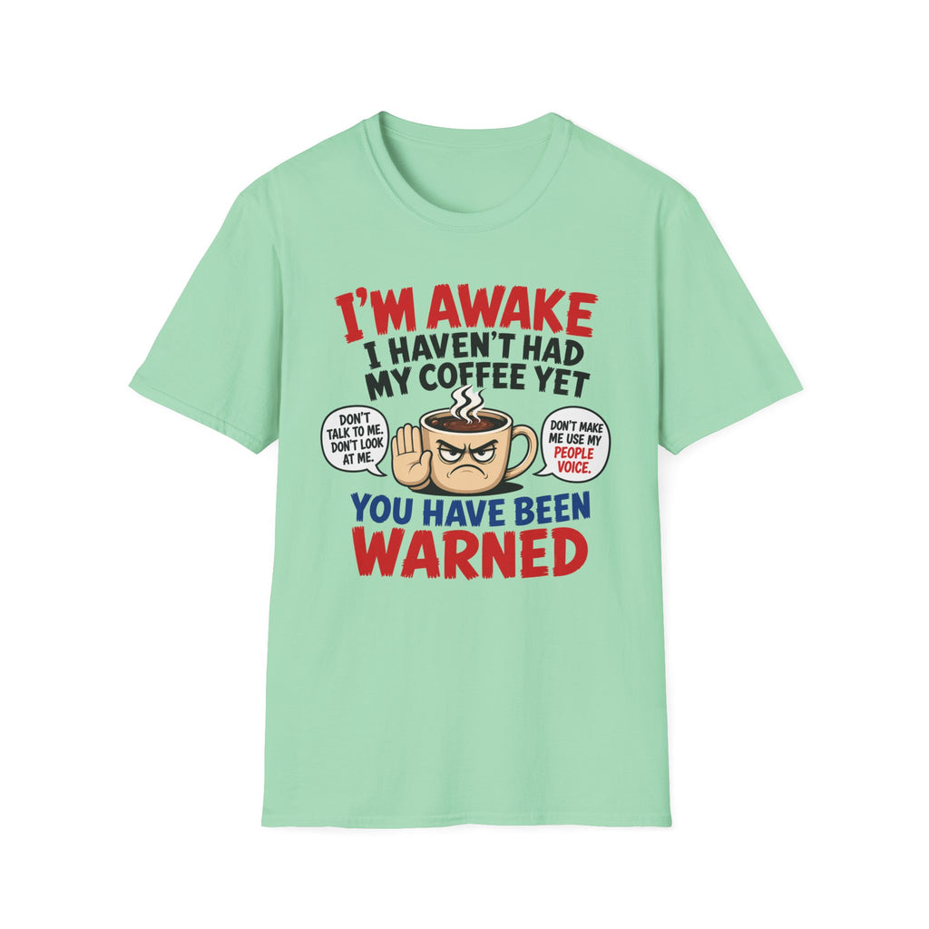 You Have Been Warned T-Shirt