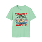 You Have Been Warned T-Shirt