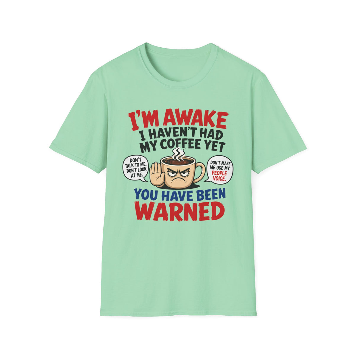 You Have Been Warned T-Shirt