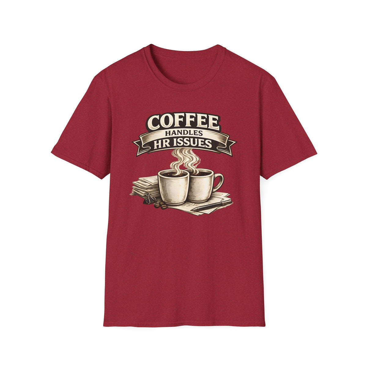 Coffee Handles HR Issues T-Shirt