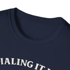 Dialing It In T-Shirt