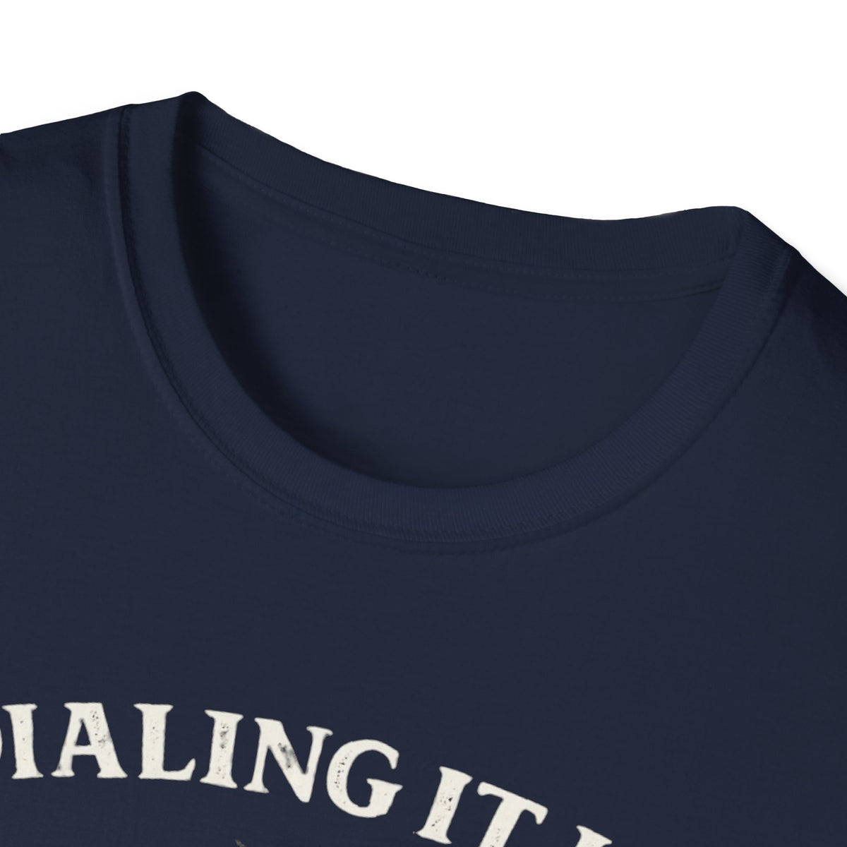 Dialing It In T-Shirt