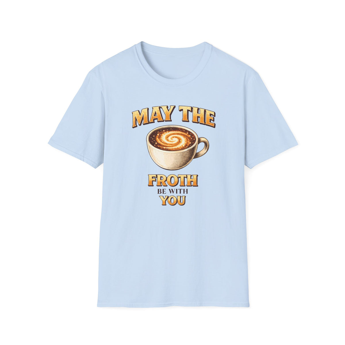 May the Froth Be With You T-Shirt