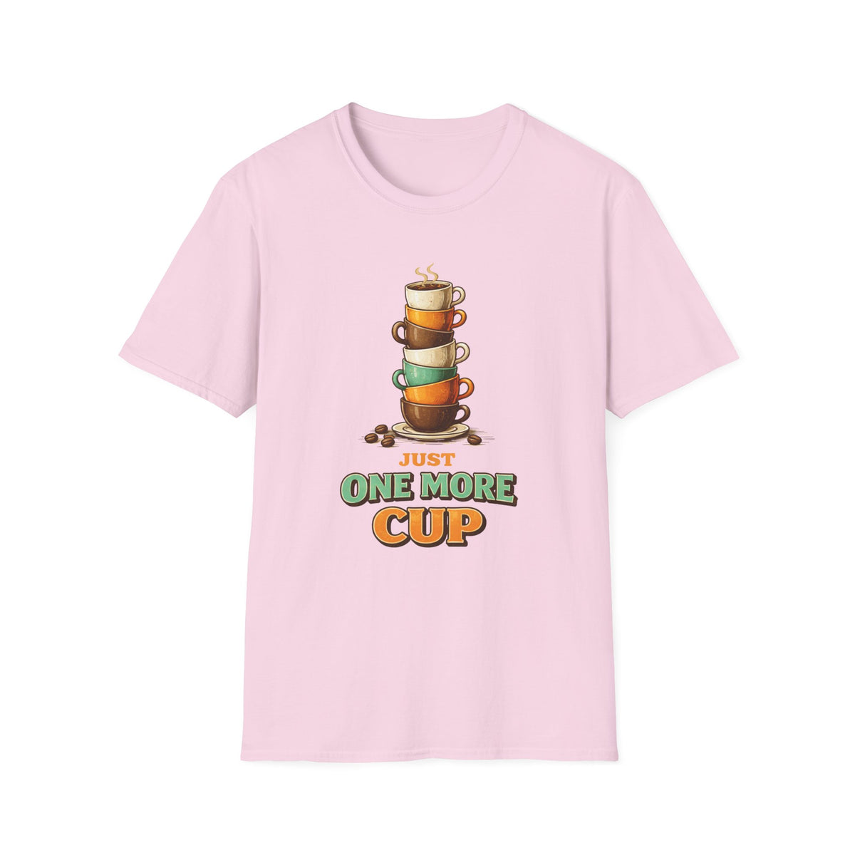 Just One More Cup T-Shirt
